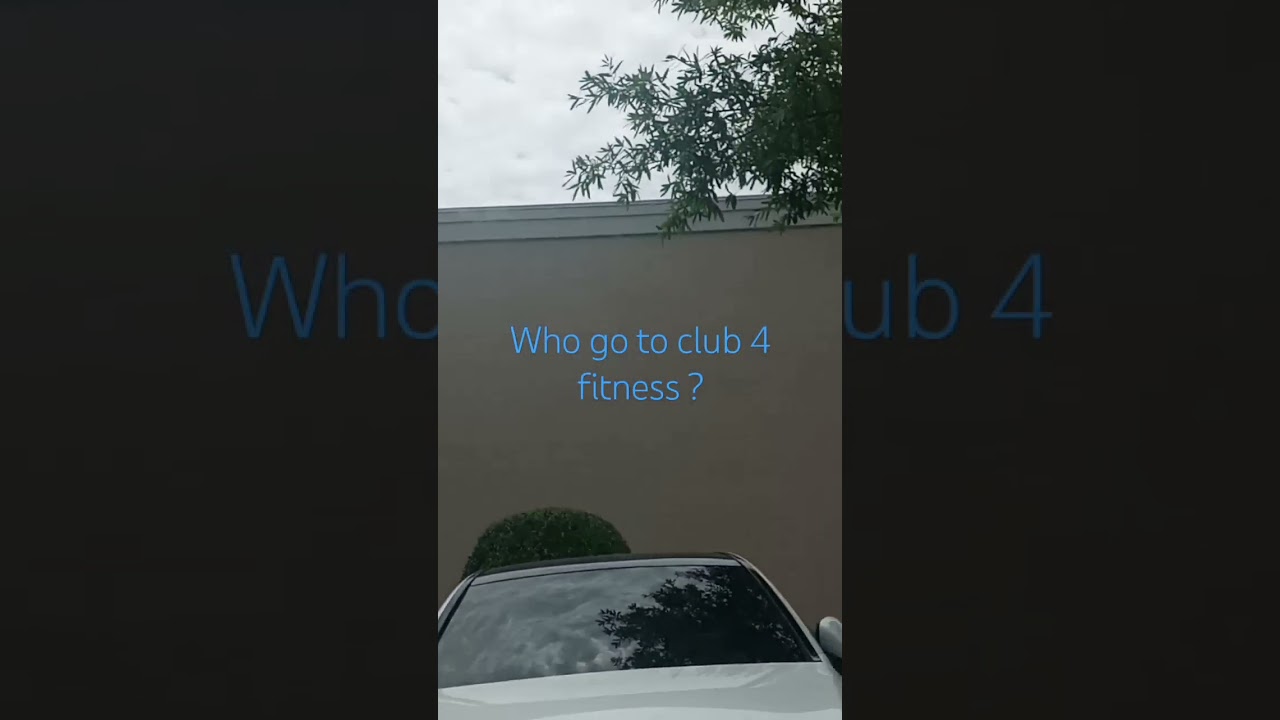 who go to club 4 fitness?
