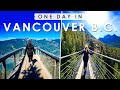 Vancouver canada one day travel guide  best things to do eat  see  british columbia