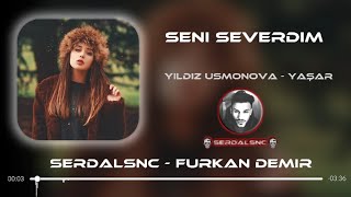 Yıldız Usmonova - Seni Severdim (@furkandemirofficial) | Sen Aşkı Anlamaz Bilmez Resimi