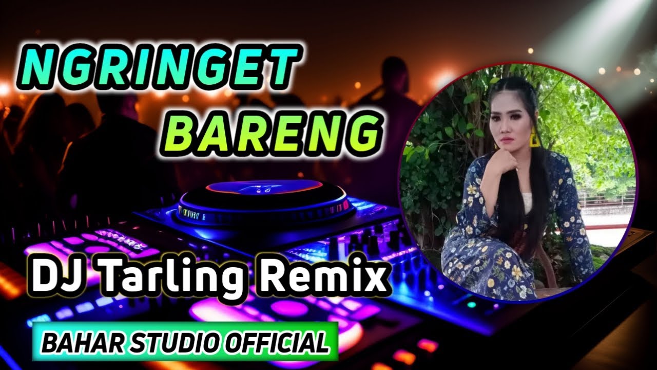 NGRINGET BARENG - SUSY ARZETTY // DJ TARLING REMIX
