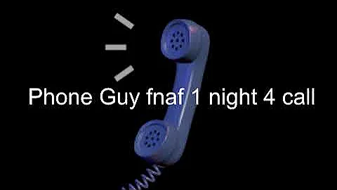 Phone Guy fnaf 1 night 4 call