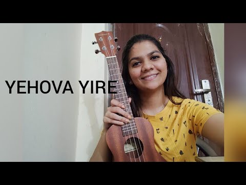 YEHOVA YIRE || SARA JOSE || UKULELE COVER