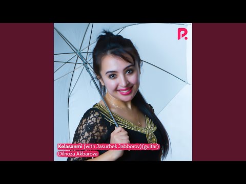 Dilnoza Akbarova, Jasurbek Jabborov - Kelasanmi (guitar)