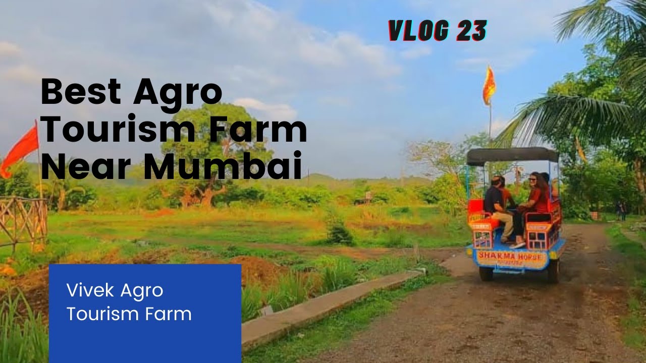 agro tourism near mumbai for family