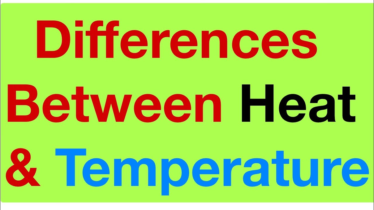 Differences between Heat and Temperature Lecture 1 YouTube