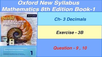 Exercise 3B Question- 9, 10  Oxford New Syllabus Mathematics 8th edition Book 1 | EX-3B-D1 |