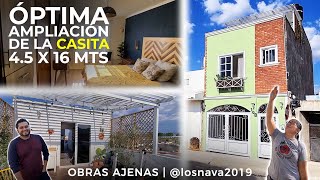 ÓPTIMA AMPLIACIÓN DE LA CASITA | 4.5X16 MTS | OBRAS AJENAS | @losnava2019 | PARTE 2