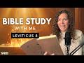 Leviticus 8 | A Pleasing Aroma To God? [Bible Study WITH Me]