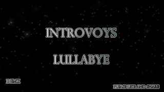 Watch Introvoys Lullabye video