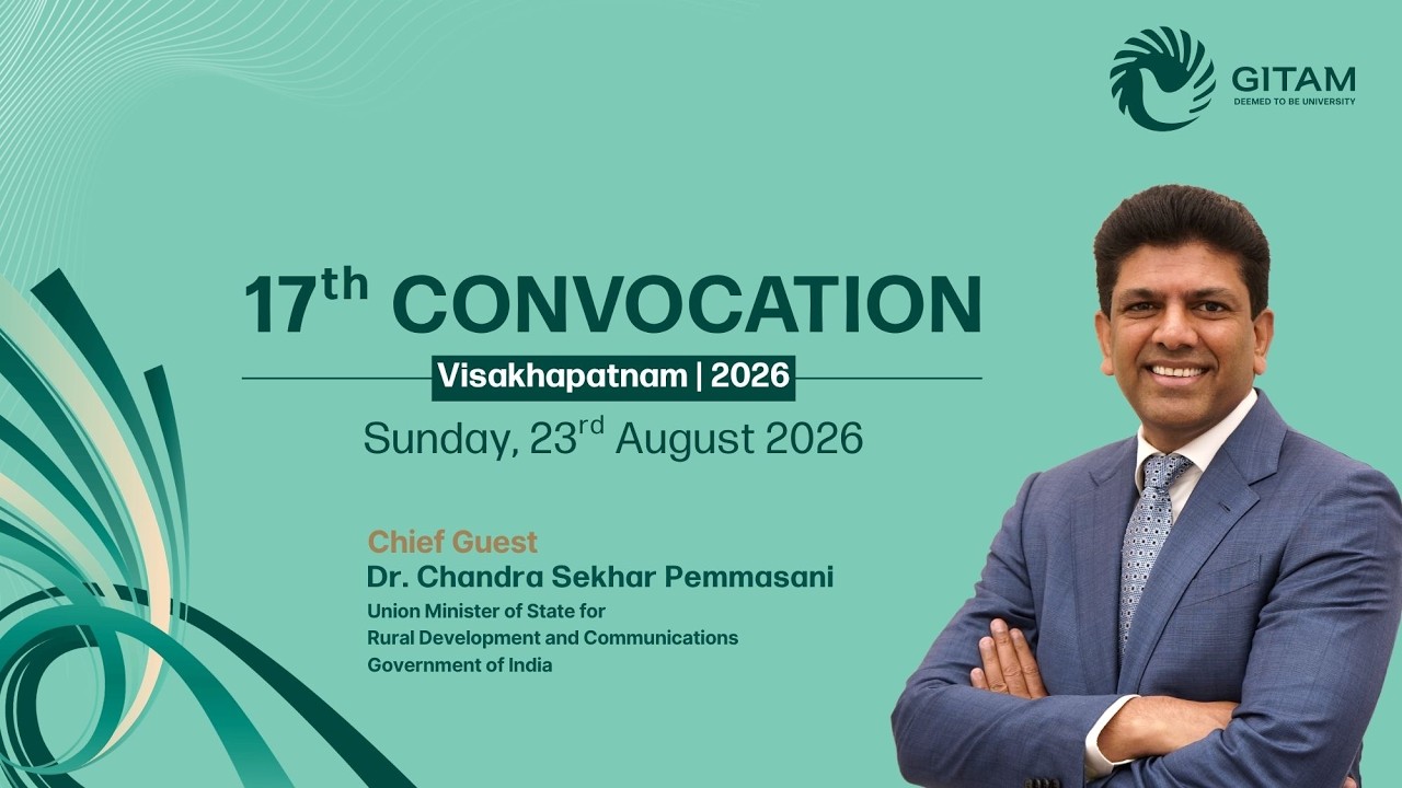GITAM's 17th Convocation 2026 | Chief Guest Dr. Chandra Sekhar Pemmasani
