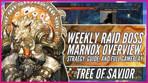 Weekly Raid Boss: Marnox - Overview, Strategy, Guide, and Full Gameplay | Tree of Savior