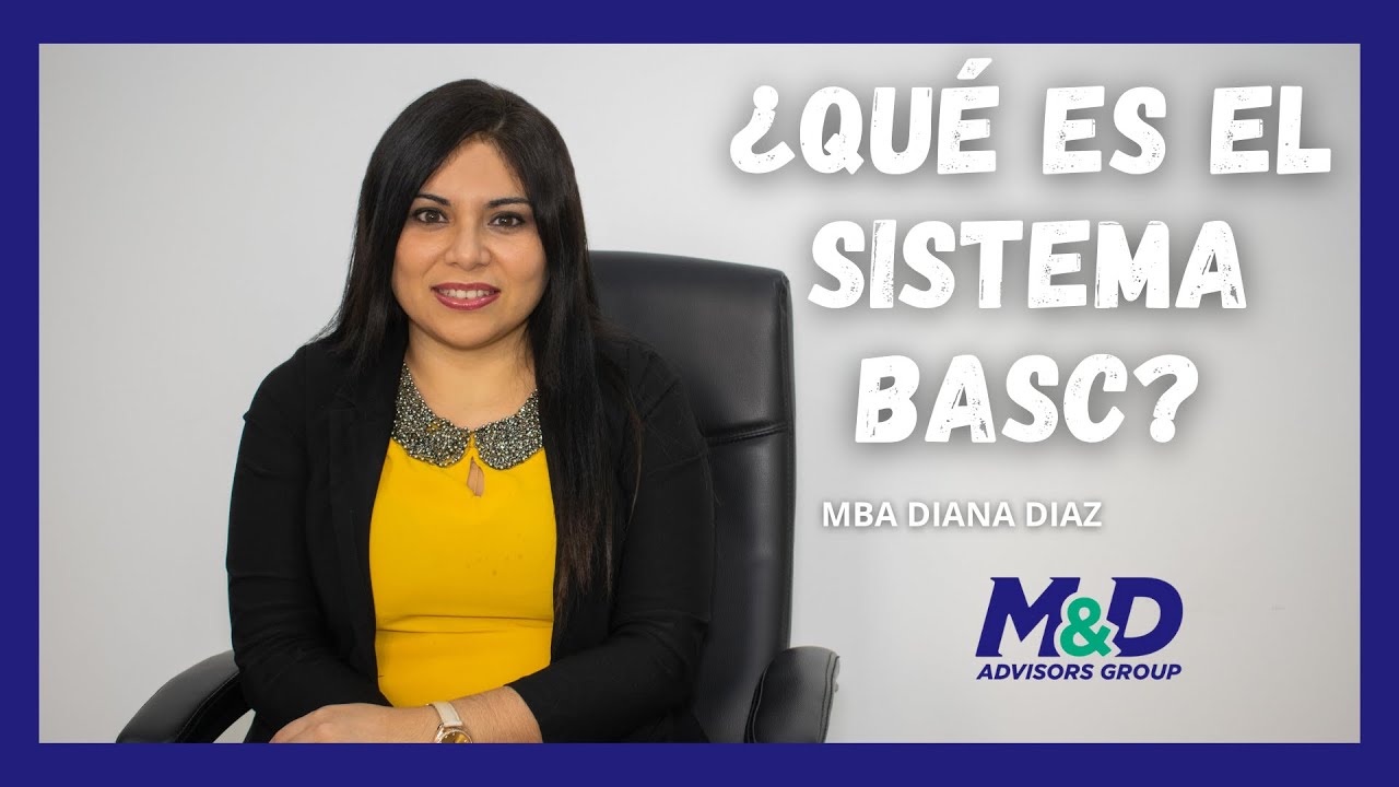¿QUÉ ES EL SISTEMA BASC? - DIANA DIAZ