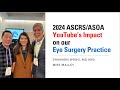 2024 ascrs asoa  how youtube has helped grow our business and patient base shannon wong md