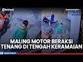 Viral Maling Motor di Medan, Aksi Terekam CCTV, Korban Lupa Cabut Kunci