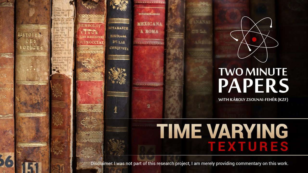 Time Varying Textures | Two Minute Papers #78