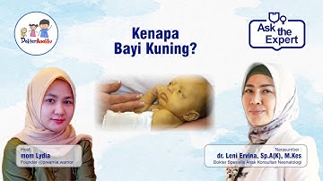 Mengapa Bayi Kuning - dr. Leni Ervina, Sp.A(K), M.Kes.