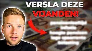 Versla deze ''vijanden'' en wordt vermogend