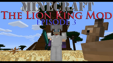 Minecraft 1.6.4 - The Lion King Mod - Episode 3