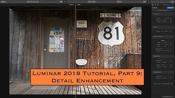 Luminar 2018 Tutorial, Part 9: Detail Enhancement