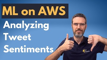 Analyze Tweet sentiments with Machine Learning on AWS