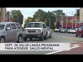 Anuncia plan de salud mental para personas con enfermedades mentales graves, liberados de cárceles
