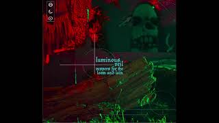 Luminous Veil - Wistful Contraction in the Heart of Blight