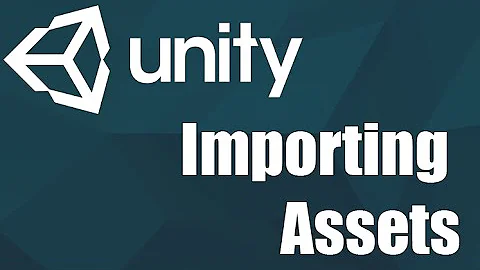 Unity3d - Importing Assets
