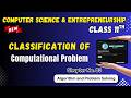 081 Classification of Computational Problem Chapter 3 Algorithm and Problem Solving Class 11th