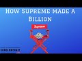 How Supreme became a Billion Dollar Company.