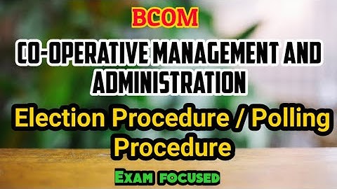 Election Procedure/Polling procedure of Co-operatives//bcom//Co-operation//important/lijuzz classess