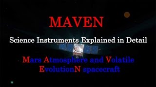 MAVEN Science Instruments Explained - Why Mars Lost its Atmosphere