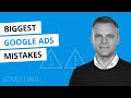 9 Biggest Google Ads Mistakes You Need To Avoid // 2020 Tutorial