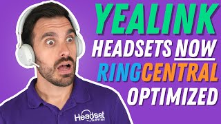 Yealink Headsets Now RingCentral Optimized!