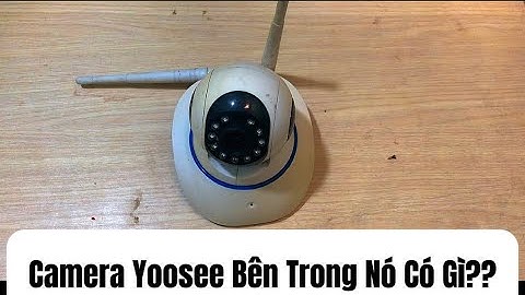 BÊN TRONG CHIẾC CAMERA YOOSEE  Xoay 360 ĐỘ NÀY CÓ NHỮNG THỨ GÌ??