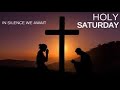 “In the Silence, God is Working | Black Saturday Prayer”