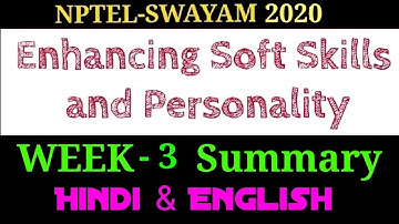 Enhancing Soft Skills and Personality | Week - 3 Summary | NPTEL
