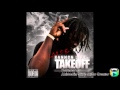 Takeoff Ft.LooseKannon Hott-Full Time Certif