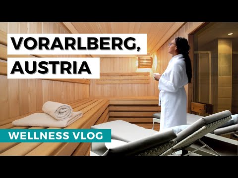 Wellness in Vorarlberg (Relaxing Vlog) | Vorarlberg, Austria Travel