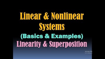 Linear and Nonlinear Systems (With Examples)/Linear vs Nonlinear Systems/Linearity and Superposition