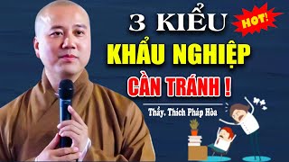 3 Loại KHẨU NGHIỆP tuyệt đối đừng bao giờ nói ra  Vấn Đáp Thầy Thích Pháp Hòa