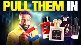 10 ATTRACTIVE Fragrances That PULL THEM IN Like A Magnet!