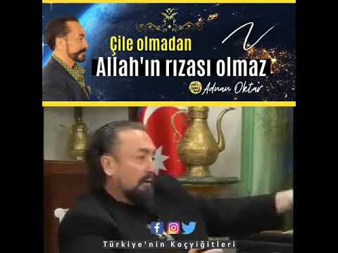 Çile olmadan Allah'ın rızası olmaz - Adnan Oktar