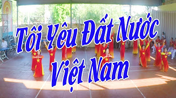 Tôi Yêu Đất Nước Việt Nam - Dạy Nhảy Dân Vũ  - TP. Bắc Giang | Bắc Giang Quê Tôi