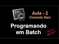 Programando em BAT - Aula 02 - Start programas e sites