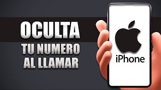 Cómo Ocultar Tu Número De Teléfono Al Llamar iPhone