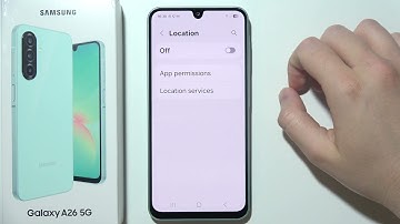 SAMSUNG Galaxy A26 5G: How to Turn On/Off Location