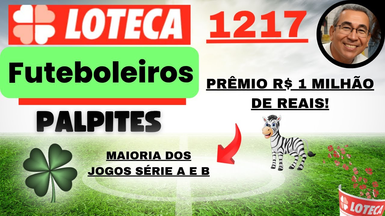 LOTECA 1217 | PALPITES, DICAS E INFORMAÇÕES | JOGOS SÉRIES A E B + INGLÊS!