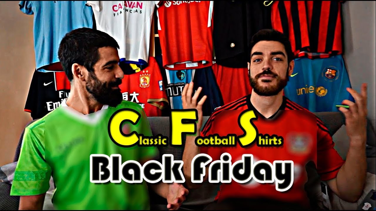Black Friday en CLASSIC FOOTBALL SHIRTS ¿ES FIABLE, PRECIOS, CÓMO