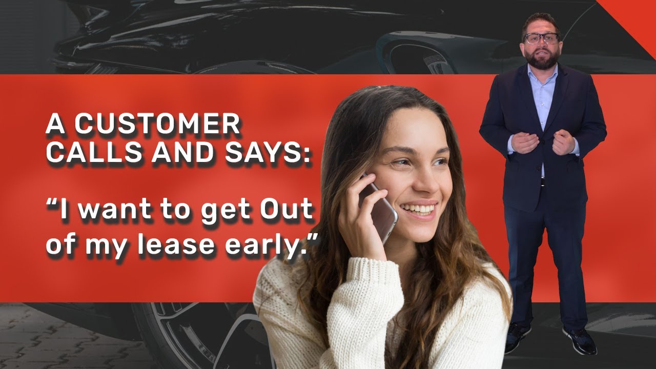 Car Sales Phone Training Getting Out of a Lease Early YouTube