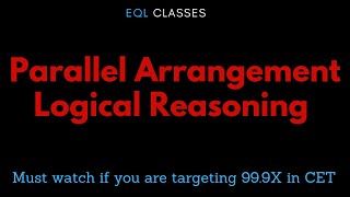 Parallel Arrangement (Logical Reasoning- Puzzles) MBA CET 2022
